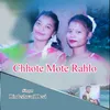 About Chhote Mote Rahlo Song